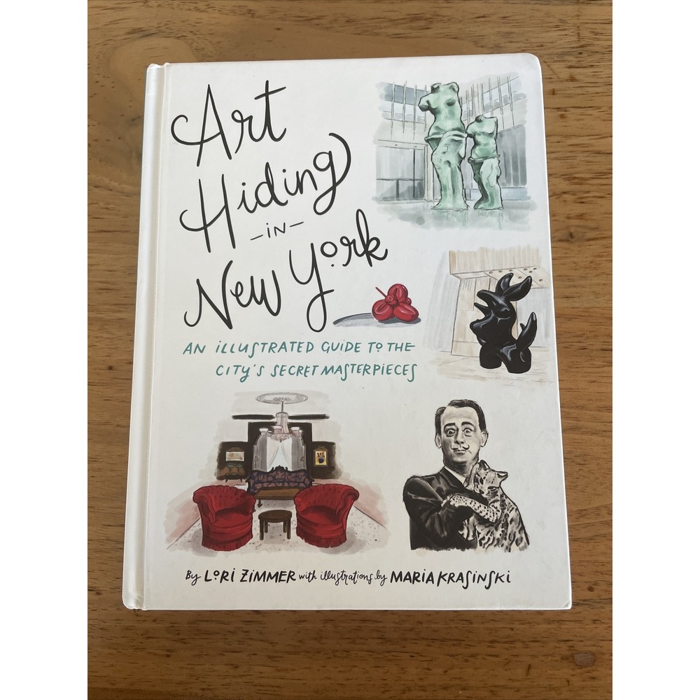 Art Hiding in New York An Illustrated Guide to the Citys Secret Masterpieces